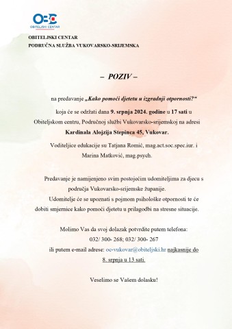 „KAKO POMOĆI DJETETU U IZGRADNJI OTPORNOSTI?“
PREDAVANJE NAMIJENJENO UDOMITELJIMA ZA DJECU